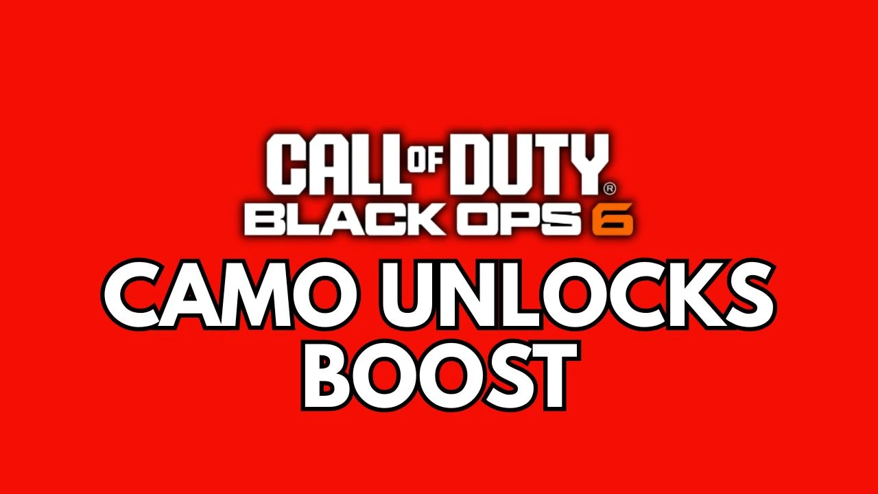 Camo Unlocks Boosts - Black Ops 6
