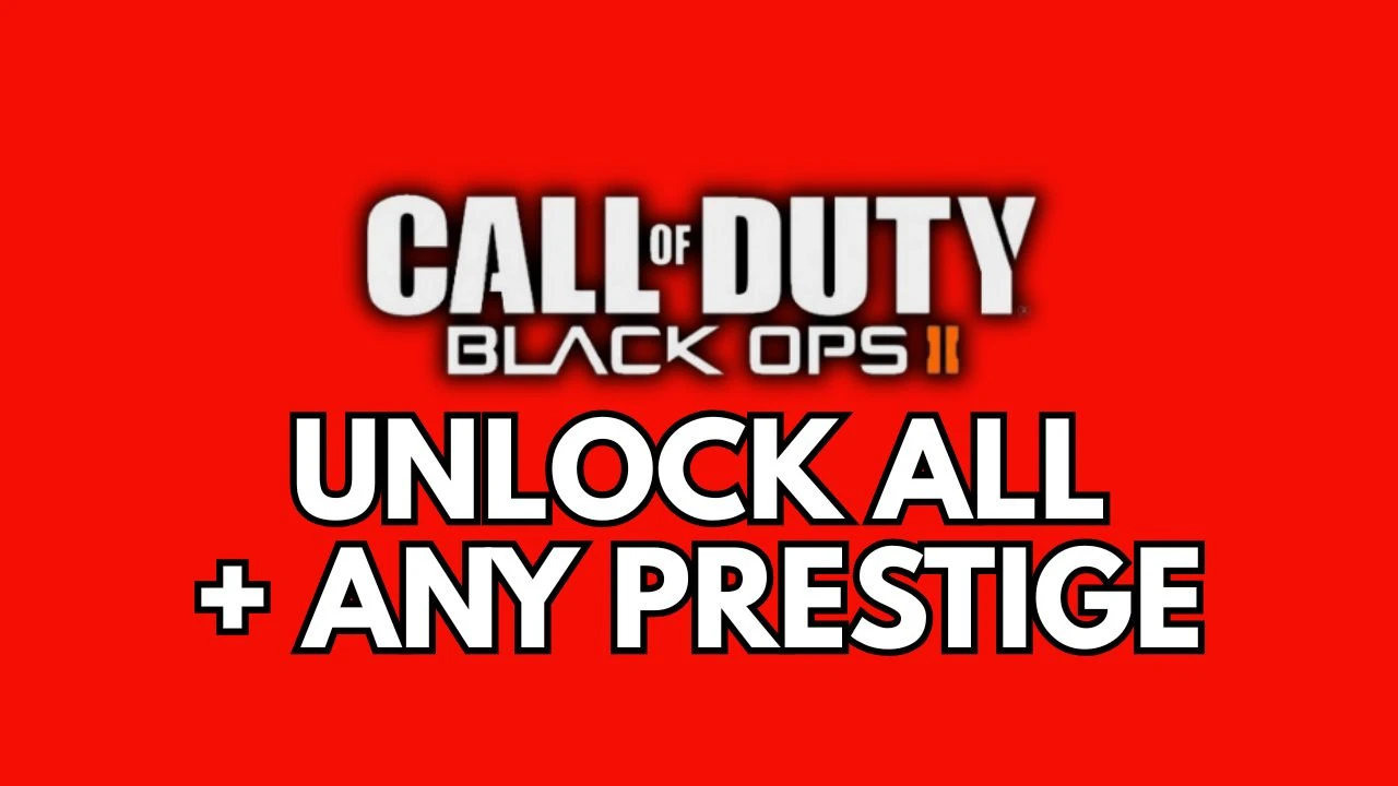 Unlock All + Any Prestige - Black ops 2