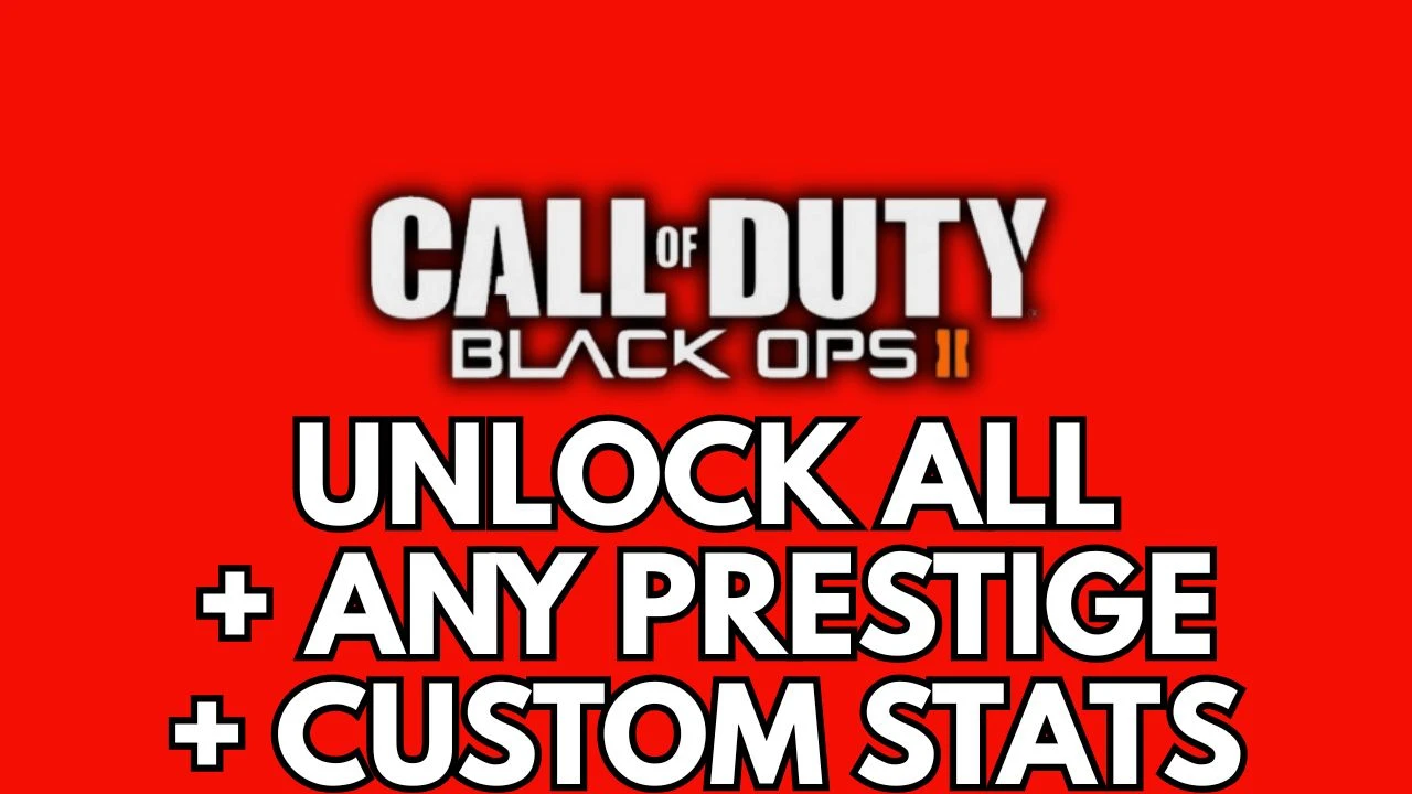 Unlock All + Any Prestige + Custom Stats - Black Ops 2