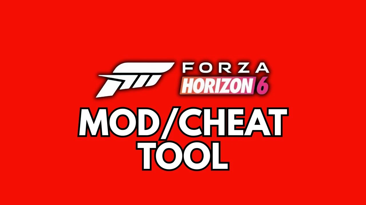 Mod/Cheat Tool - Forza Horizon 6