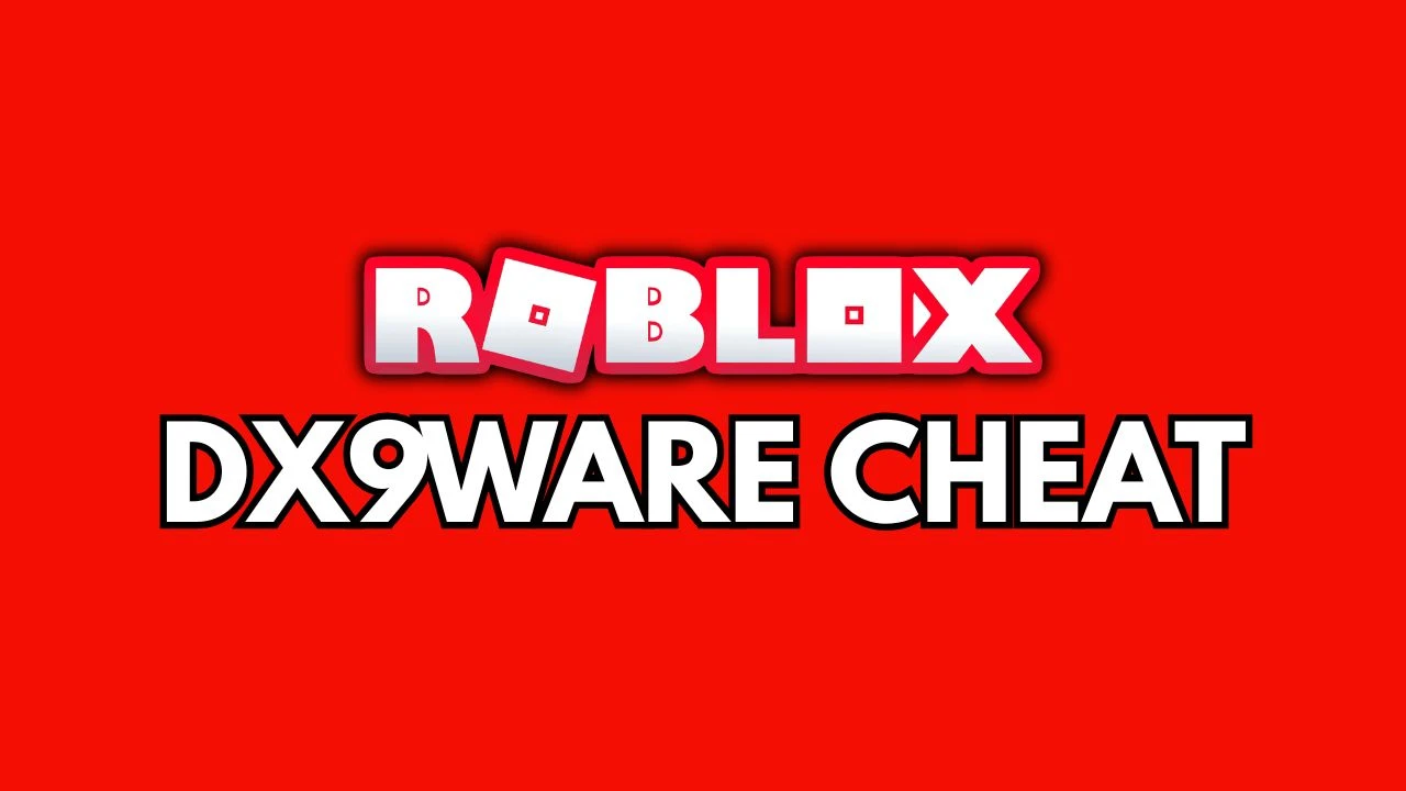 DX9WARE Cheat - Roblox