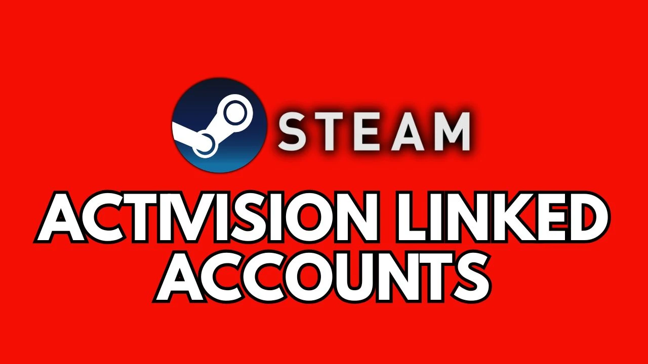 Activision Linked Accounts - Steam