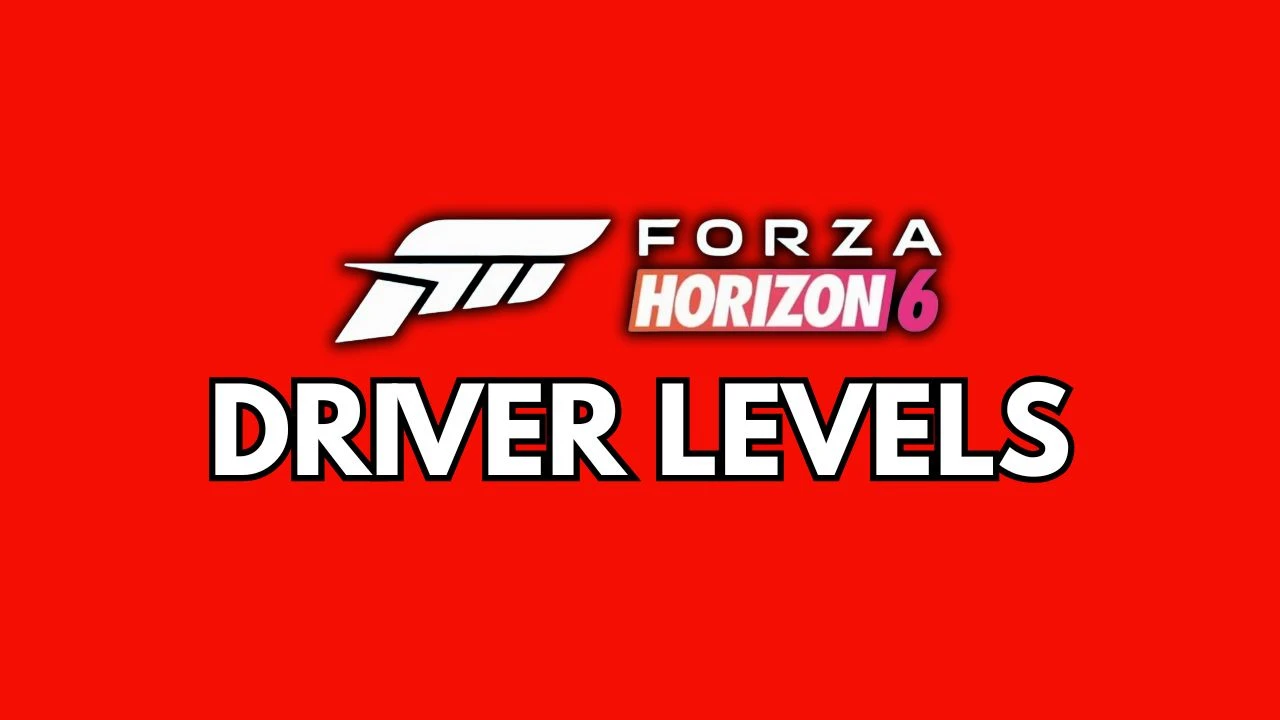 Driver Levels - Forza Horizon 6
