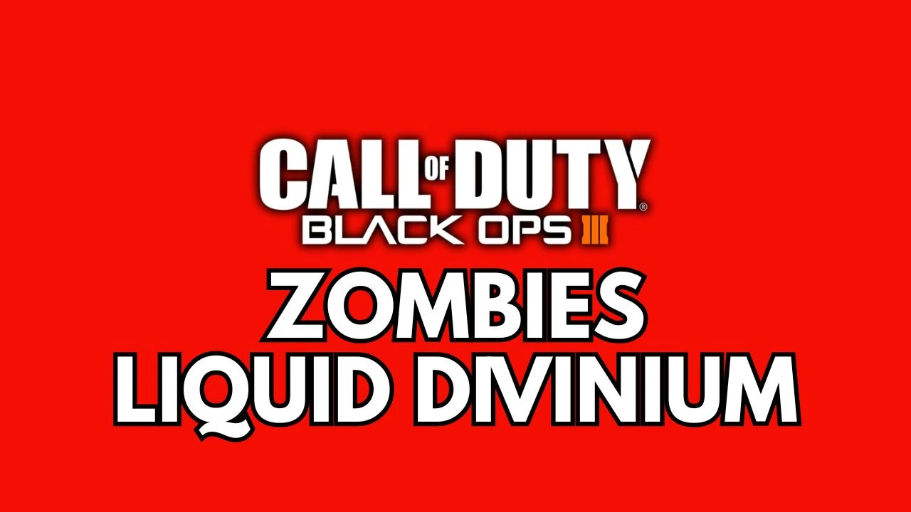 Zombies Liquid Divinium - Black Ops 3