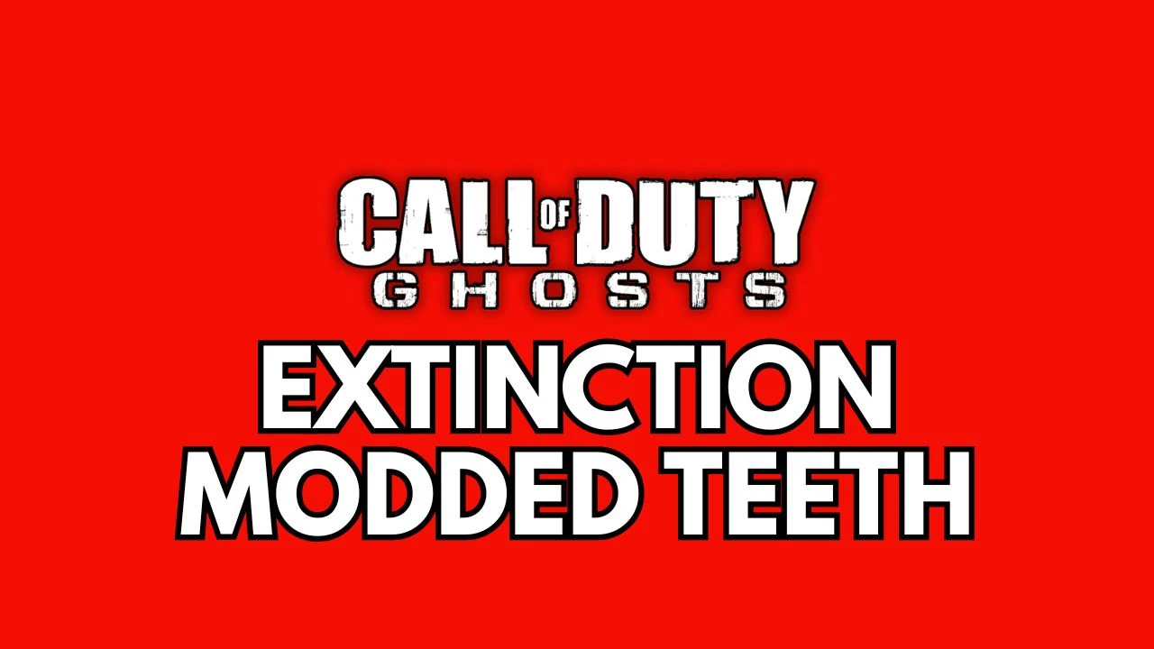 Extinction Modded Teeth - Ghosts