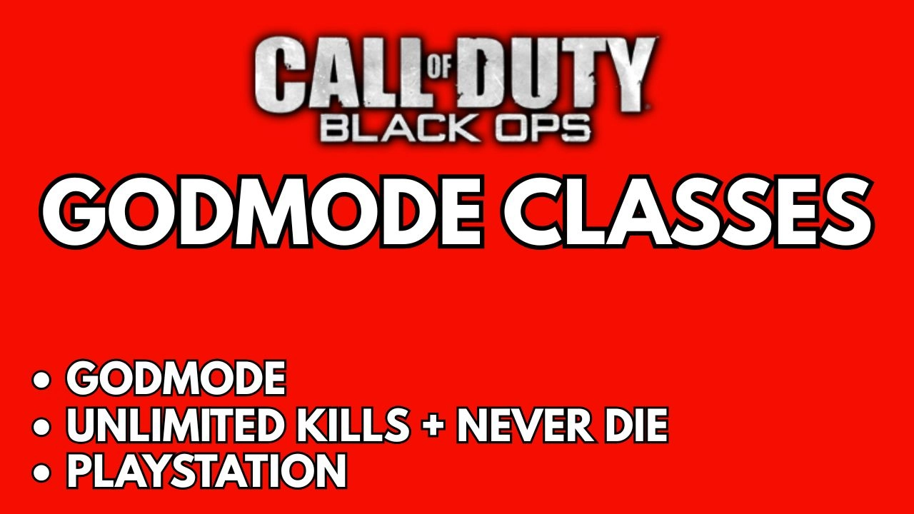 Godmode Classes - Black Ops